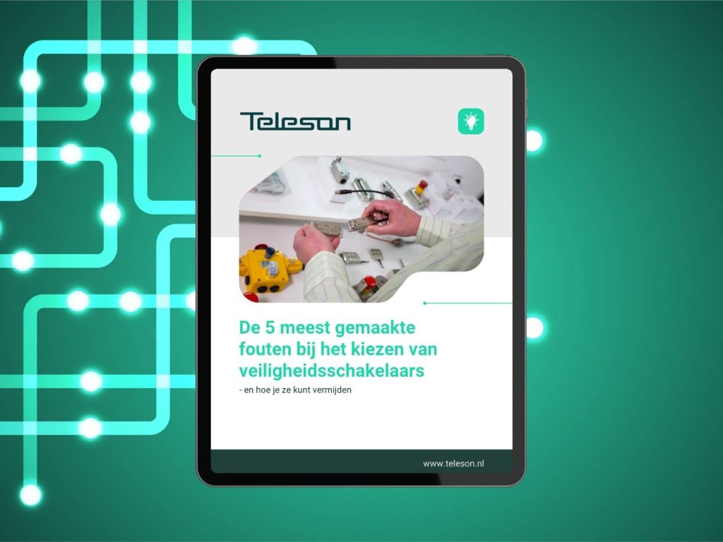 Ontdek de 5 meest gemaakte fouten bij het kiezen van veiligheidsschakelaars met Teleson